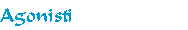 Agonisti